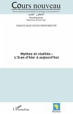 Mythes et réalités : l'Iran d'hier à aujourd'hui