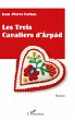 Les trois cavaliers d'Arpad - Bild 1