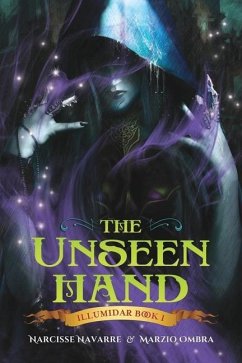 The Unseen Hand: Illumidar Book I - Ombra, Marzio; Navarre, Narcisse