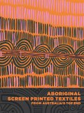 Aboriginal Screen-Printed Textiles from Australia's Top End