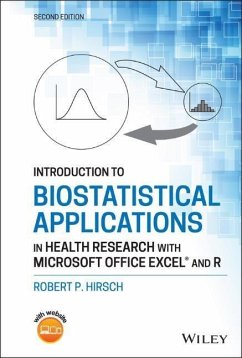Introduction to Biostatistical Applications in Health Research with Microsoft Office Excel and R - Hirsch, Robert P.