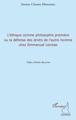 L'éthique comme philosophie première ou la défense des droits de l'autre homme chez Emmanuel Levinas - Mintoume, Siméon Clotaire