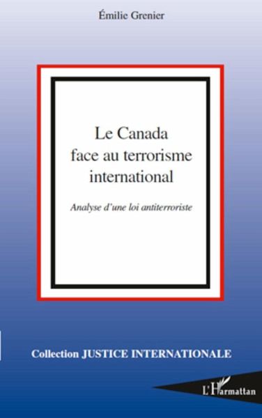 Le Canada face au terrorisme international Le Canada face au terrorisme international