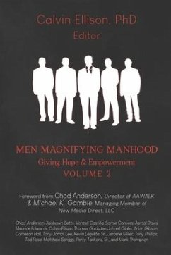 Men Magnifying Manhood: Giving Hope & Empowerment Volume 2