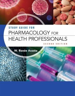 Study Guide for Pharmacology for Health Professionals - Acosta, W Renee