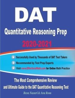 DAT Quantitative Reasoning Prep 2020-2021: The Most Comprehensive Review and Ultimate Guide to the DAT Quantitative Reasoning Test - Ross, Ava; Nazari, Reza