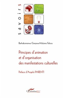 Principes d'animation et d'organisation des manifestations culturelles - Ganywa-Mulume Fabou, Barhakomerwa