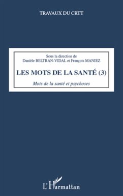 Les mots de la santé (Tome 3) - Beltran-Vidal, Danièle; Maniez, François