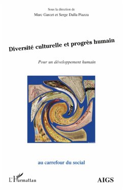 Diversité culturelle et progrès humain - Dalla Piazza, Serge; Garcet, Marc