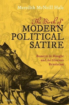 The Birth of Modern Political Satire - Hale, Meredith McNeill