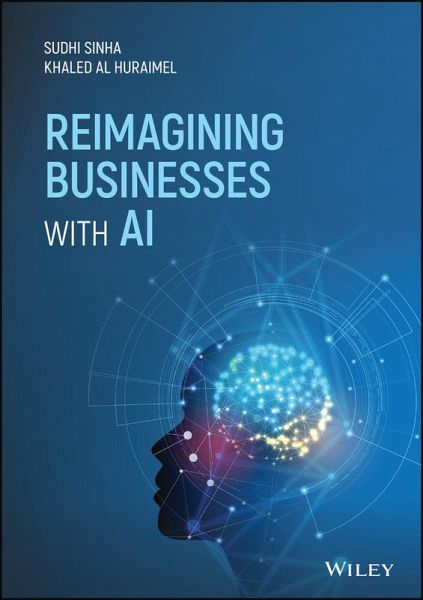 Reimagining Businesses with AI Reimagining Businesses with AI