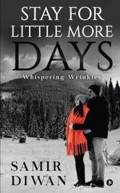 Stay For Little More Days: Whispering Wrinkles