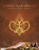 Embrace Your Vibrance Embrace Your Vibrance