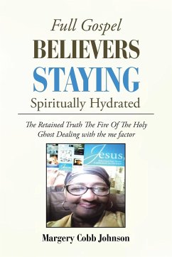 Full Gospel Believers Staying Spiritually Hydrated - Johnson, Margery Cobb