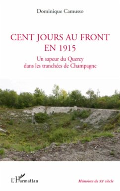 Cent jours au front en 1915 - Camusso, Dominique
