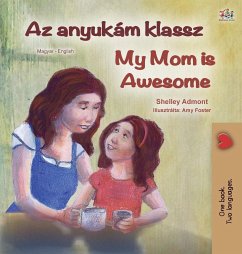 My Mom is Awesome (Hungarian English Bilingual Children's Book) - Admont, Shelley; Books, Kidkiddos