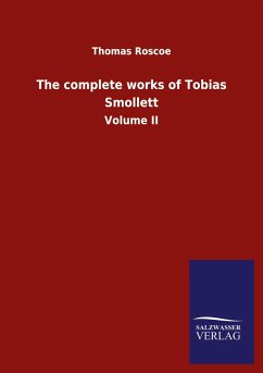 The complete works of Tobias Smollett - Roscoe, Thomas