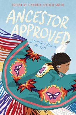 Ancestor Approved: Intertribal Stories for Kids - Smith, Cynthia L