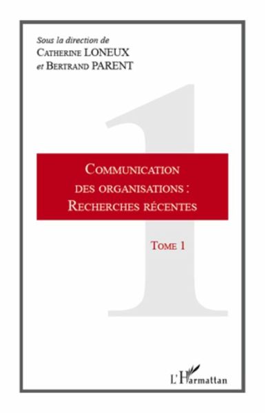 Communication des organisations : recherches récentes Communication des organisations : recherches récentes