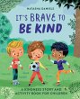 It's Brave to Be Kind - Bild 1