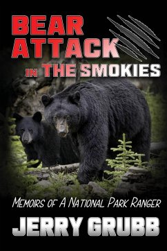 Bear Attack in the Smokies - Grubb, Jerry