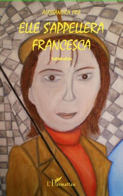 Elle s'appellera Francesca - Fra, Alessandra