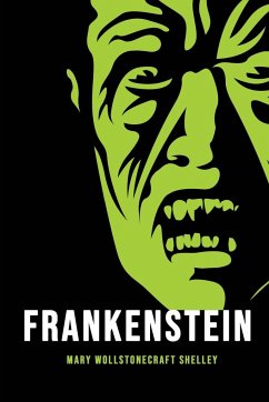 Frankenstein - Shelley, Mary Wollstonecraft