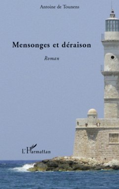 Mensonges et déraison - de Tounens, Antoine