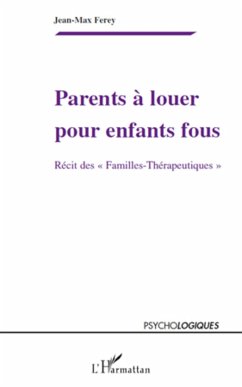 Parents à louer pour enfants fous - Ferey, Jean-Max