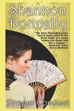 Proper Conduct: A Regency Romance - Donnelly, Shannon