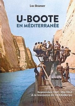 U-Boote En Mediterranée Tome 1 - Braeuer, Luc