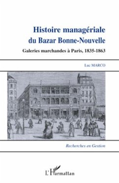 Histoire managériale du Bazar Bonne-Nouvelle - Marco, Luc