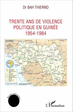 Trente ans de violence politique en Guinée - Bah, Thierno