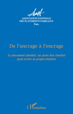 De l'ancrage à l'encrage - ANPF (Association Nationale des Placements Familiaux)