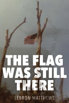 The Flag Was Still There - Matthews, E. Lebron