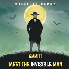 Emmitt Meet the Invisible Man - Berry, Williean