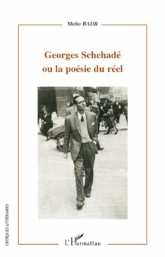 Georges Schehadé ou la poésie du réel - Badr, Maha
