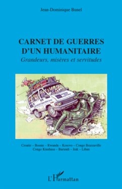 Carnet de guerres d'un humanitaire - Bunel, Jean-Dominique