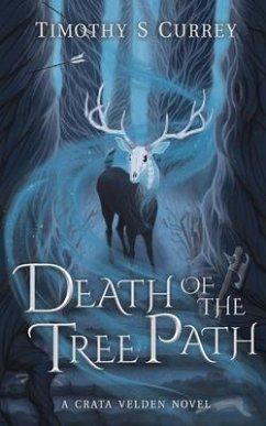 Death of the Tree Path - Currey, Timothy S.