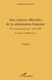 Aux sources officielles de la colonisation française