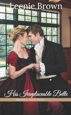 His Irreplaceable Belle: A Touches of Austen Novella - Brown, Leenie