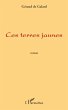 CES TERRES JAUNES ROMAN - Bild 1