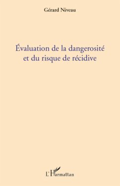 Evaluation de la dangerosité et du risque de récidive - Niveau, Gérard