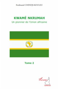 Kwamé Nkrumah (Tome 2) - Chindji-Kouleu, Ferdinand