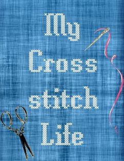 My Cross Stitch Life - Larson, Patricia