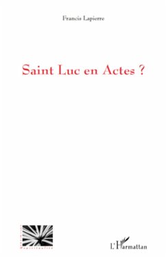 Saint Luc en Actes ? - Lapierre, Francis