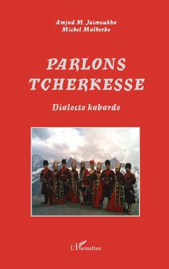 Parlons tcherkesse - Jaimoukha, Amjad M.; Malherbe, Michel