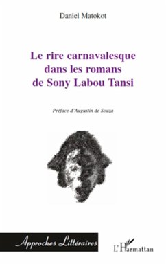 Le rire carnavalesque dans les romans de Sony Labou Tansi - Matokot, Daniel