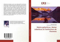 Homo galacticus, Homo roboticus et l'extinction de l'homme - Kurup, Ravikumar;Achutha Kurup, Parameswara