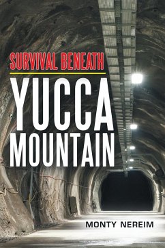 Survival Beneath Yucca Mountain - Nereim, Monty